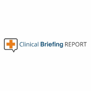 + CLINICAL BRIEFING REPORT