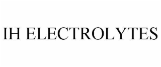 IH ELECTROLYTES