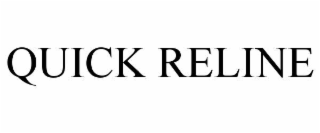 QUICK RELINE