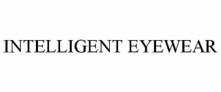 INTELLIGENT EYEWEAR