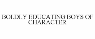BOLDLY EDUCATING BOYS OF CHARACTER