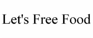 LET'S FREE FOOD