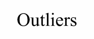 OUTLIERS