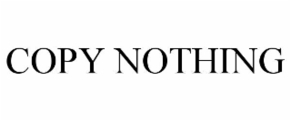 COPY NOTHING