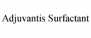 ADJUVANTIS SURFACTANT