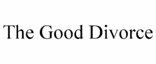 THE GOOD DIVORCE