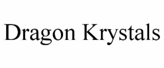 DRAGON KRYSTALS