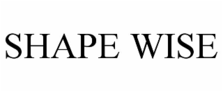 SHAPE WISE