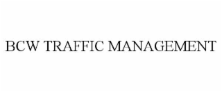BCW TRAFFIC MANAGEMENT