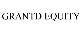 GRANTD EQUITY