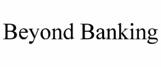 BEYOND BANKING