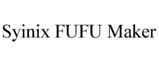 SYINIX FUFU MAKER