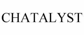CHATALYST
