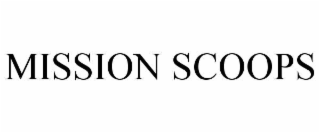 MISSION SCOOPS