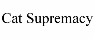 CAT SUPREMACY