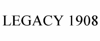 LEGACY 1908