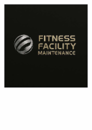 FITNESS FACILITY MAINTENANCE