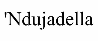 'NDUJADELLA