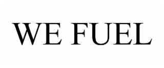 WE FUEL