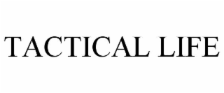 TACTICAL LIFE