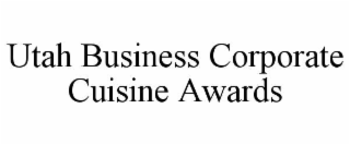 UTAH BUSINESS CORPORATE CUISINE AWARDS