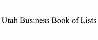 UTAH BUSINESS BOOK OF LISTS