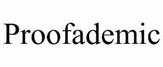 PROOFADEMIC