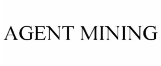 AGENT MINING
