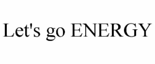 LET'S GO ENERGY