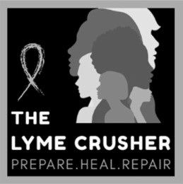 THE LYME CRUSHER PREPARE. HEAL.REPAIR