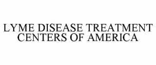 LYME DISEASE TREATMENT CENTERS OF AMERICA