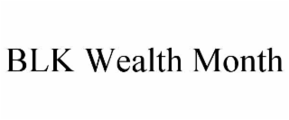 BLK WEALTH MONTH