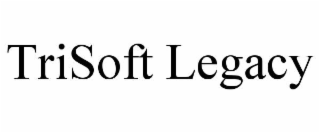 TRISOFT LEGACY
