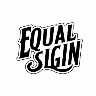 EQUAL SIGIN