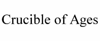 CRUCIBLE OF AGES