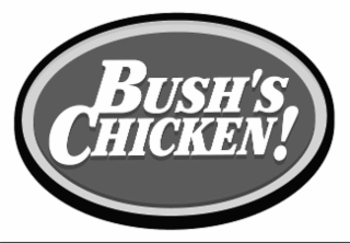 BUSH'S CHICKEN!