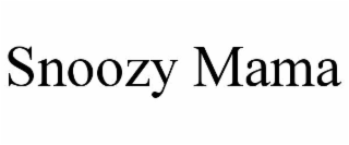 SNOOZY MAMA