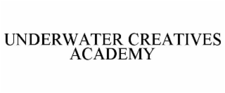 UNDERWATER CREATIVES ACADEMY