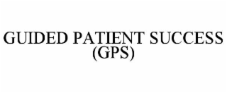 GUIDED PATIENT SUCCESS (GPS)