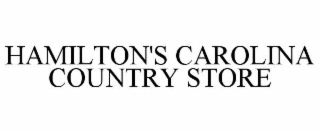 HAMILTON'S CAROLINA COUNTRY STORE