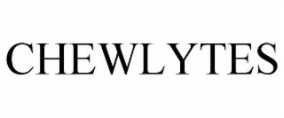 CHEWLYTES