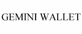 GEMINI WALLET