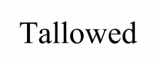 TALLOWED