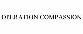 OPERATION COMPASSION