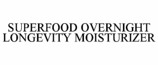 SUPERFOOD OVERNIGHT LONGEVITY MOISTURIZER