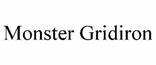 MONSTER GRIDIRON