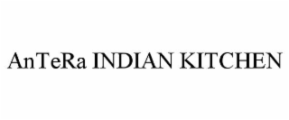 ANTERA INDIAN KITCHEN