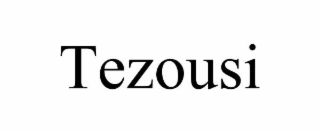 TEZOUSI
