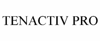 TENACTIV PRO