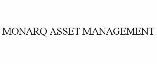 MONARQ ASSET MANAGEMENT